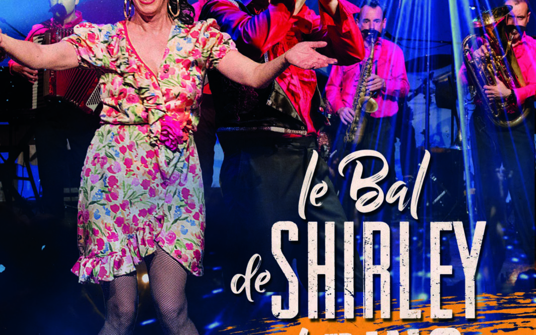 Le Bal de Shirley et Dino – Le Kabaret – Reims – Tinqueux (51)