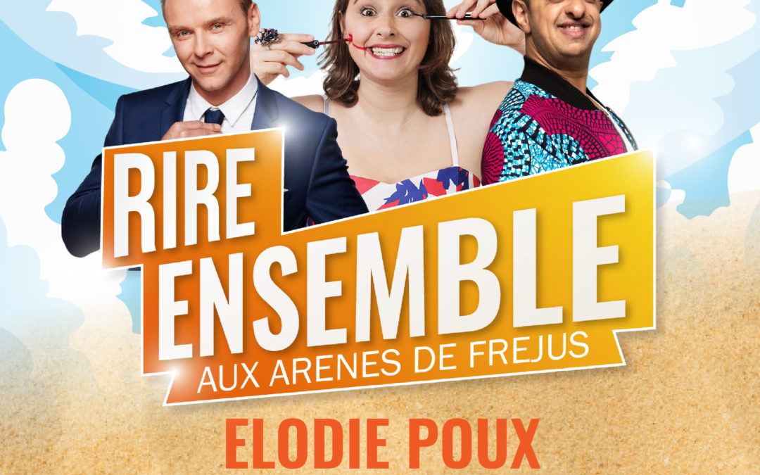 Rire Ensemble aux Arènes de Fréjus (83)