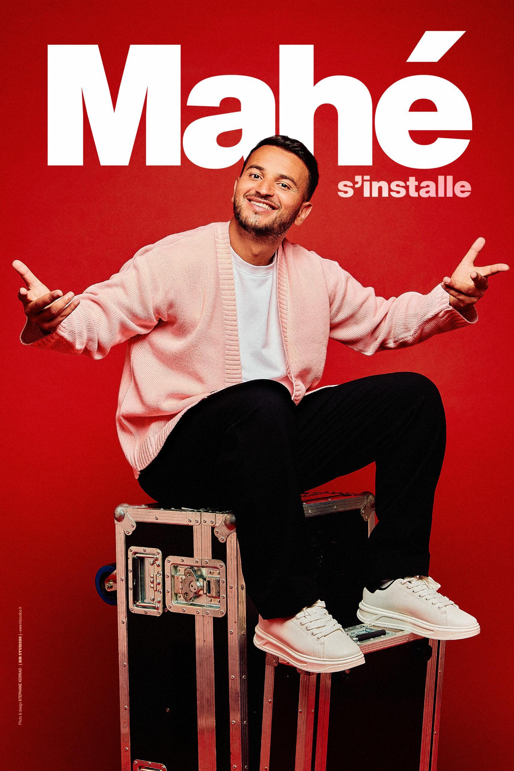 MAHE S'INSTALLE !